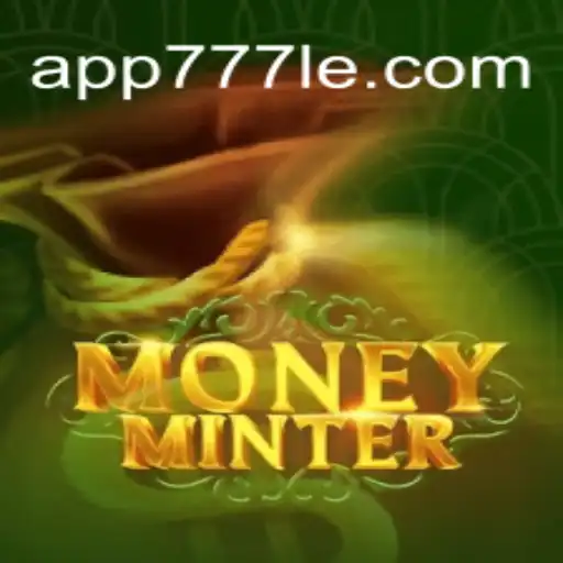 Exploring MoneyMinter: The Game Taking the 777LE.COM Platform by Storm